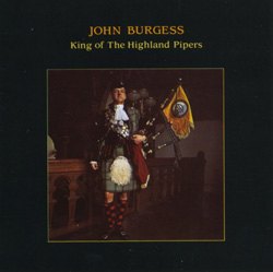 KING HIGHLAND PIPERS JOHN BURGESS