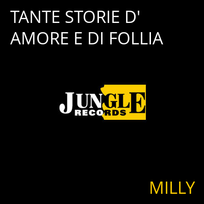 TANTE STORIE D'AMORE E DI FOLLIA MILLY