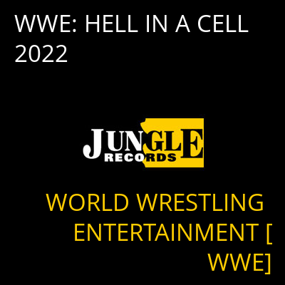 WWE: HELL IN A CELL 2022 WORLD WRESTLING ENTERTAINMENT [WWE]
