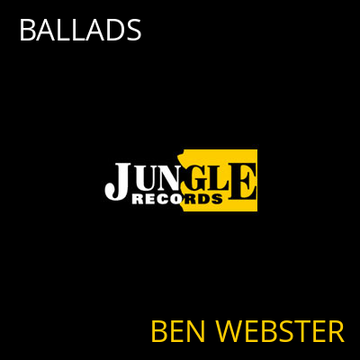 BALLADS BEN WEBSTER