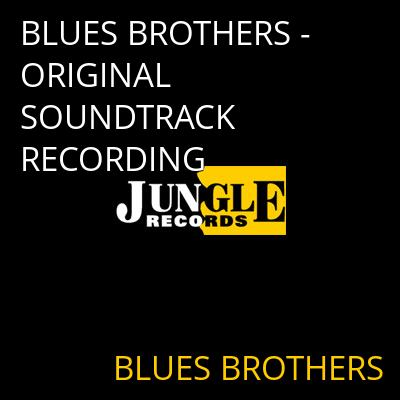 BLUES BROTHERS - ORIGINAL SOUNDTRACK RECORDING BLUES BROTHERS