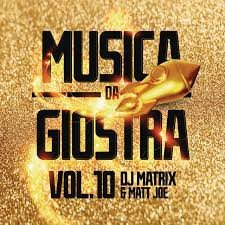 MUSICA DA GIOSTRA, VOL. 10 DJ MATRIX & MATT JOE