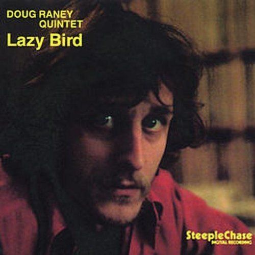 LAZY BIRD DOUG RANEY