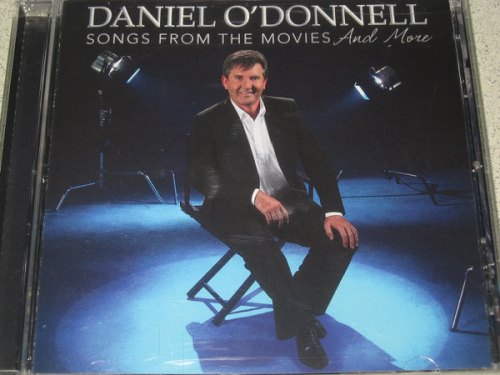 SONGS FROM THE MOVIES & MORE DANIEL O'DONNELL