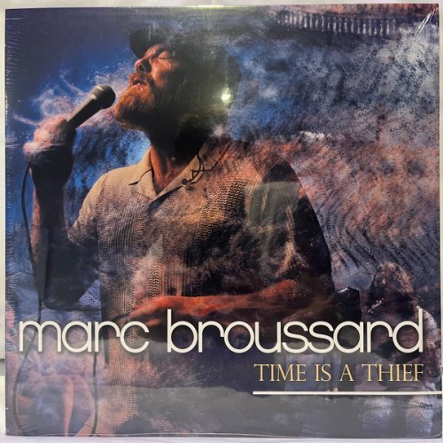TIME IS A THIEF MARC BROUSSARD