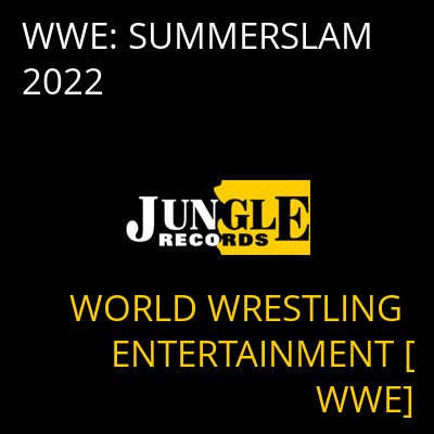 WWE: SUMMERSLAM 2022 WORLD WRESTLING ENTERTAINMENT [WWE]