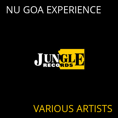 NU GOA EXPERIENCE VARIOUS ARTISTS