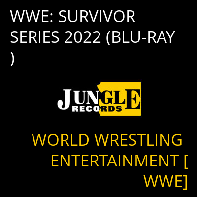 WWE: SURVIVOR SERIES 2022 (BLU-RAY) WORLD WRESTLING ENTERTAINMENT [WWE]