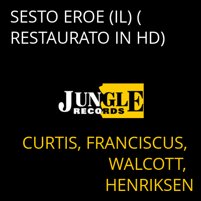 SESTO EROE (IL) (RESTAURATO IN HD) CURTIS, FRANCISCUS, WALCOTT, HENRIKSEN