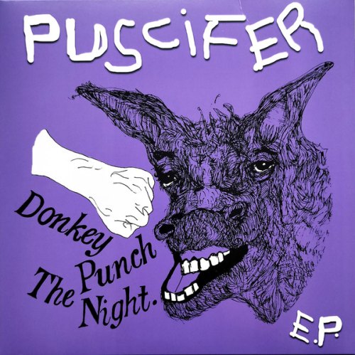 DONKEY PUNCH THE NIGHT PUSCIFER