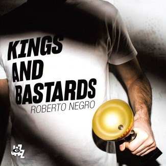 KINGS AND BASTARDS ROBERTO NEGRO