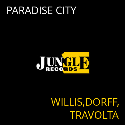 PARADISE CITY WILLIS,DORFF,TRAVOLTA