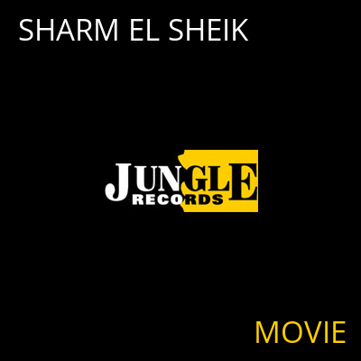 SHARM EL SHEIK MOVIE