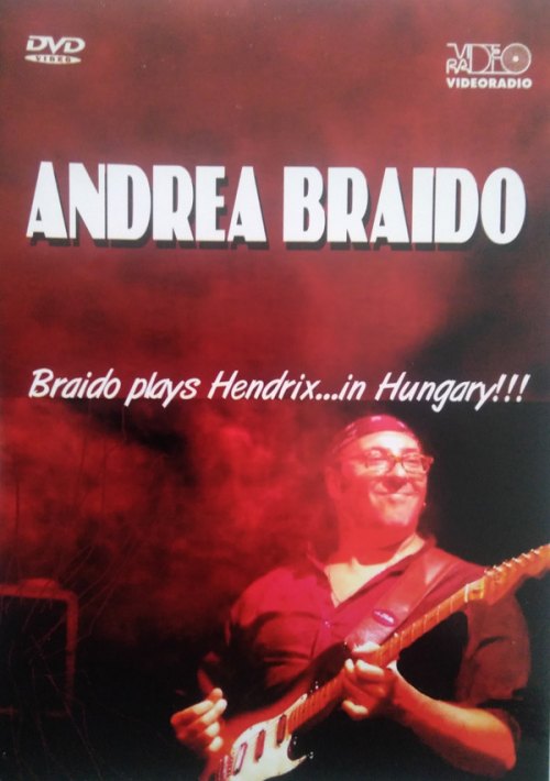 BRAIDO PLAYS HENDRIX..HUNGARY ANDREA BRAIDO