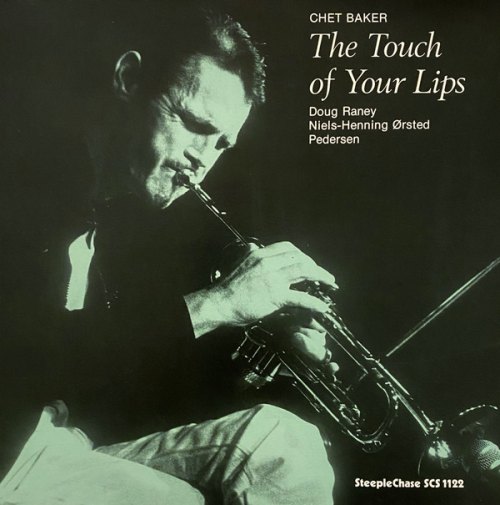 THE TOUCH OF YOUR LIPS (LP 180GR.) CHET BAKER