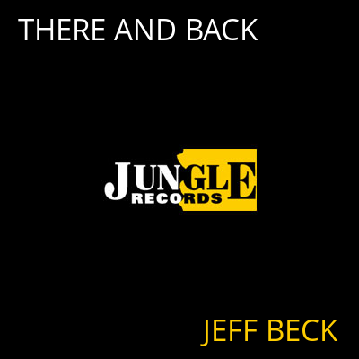 THERE AND BACK JEFF BECK