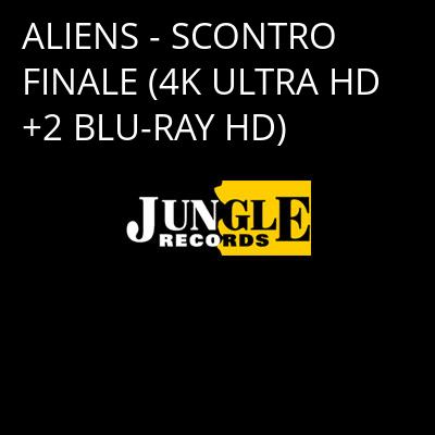 ALIENS - SCONTRO FINALE (4K ULTRA HD+2 BLU-RAY HD) -