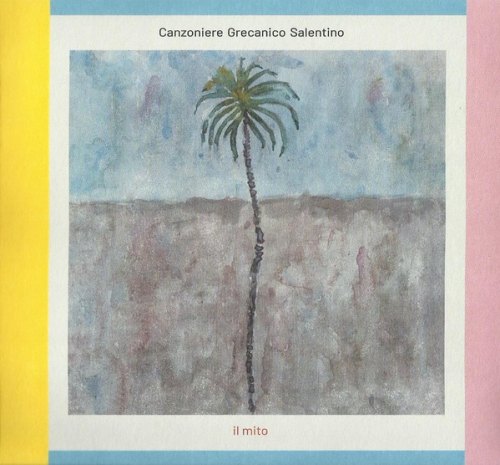 IL MITO CANZONIERE GRECANICO SALENTINO