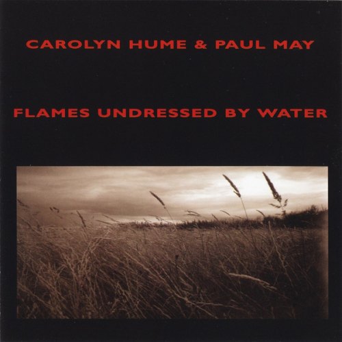 FLAMES UNDRESSED BY WATER CAROLYN HUME