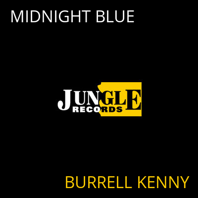 MIDNIGHT BLUE BURRELL KENNY