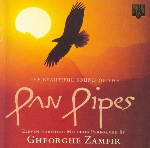BEAUTIFUL SOUND OF THE PAN PIPES GHEORGHE ZAMFIR