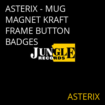 ASTERIX - MUG MAGNET KRAFT FRAME BUTTON BADGES ASTERIX