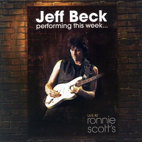PERFORMING THIS WEEK - LIVE AT RONNIE'S SCOTT JEFF BECK