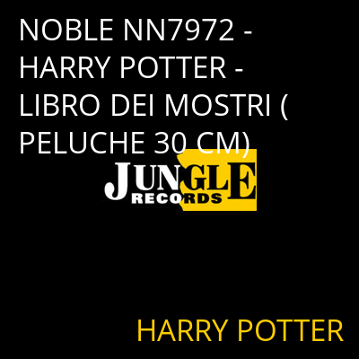 NOBLE NN7972 - HARRY POTTER - LIBRO DEI MOSTRI (PELUCHE 30 CM) HARRY POTTER