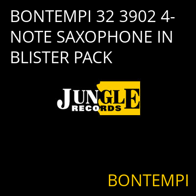 BONTEMPI 32 3902 4-NOTE SAXOPHONE IN BLISTER PACK BONTEMPI