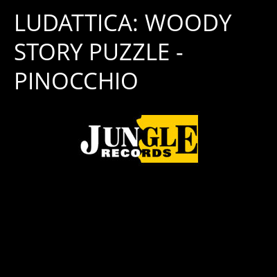 LUDATTICA: WOODY STORY PUZZLE - PINOCCHIO -