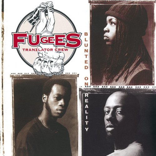 BLUNTED ON REALITY (IMPORT) FUGEES