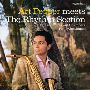 ART PEPPER MEETS THE RHYTHM SECTION/THE MARTY PAICH QUARTET - ART PEPPER ART PEPPER