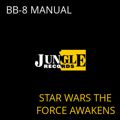 BB-8 MANUAL STAR WARS THE FORCE AWAKENS