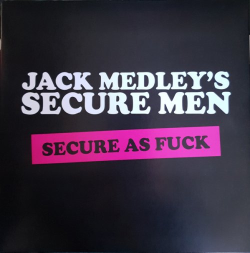SECURE AS FUCK JACK MEDLEY'S SECURE MEN