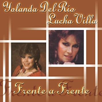 FRENTE A FRENTE YOLANDA DEL RIO / LUCHA VILLA