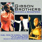 REMIXED & REMASTERED GIBSON BROTHERS