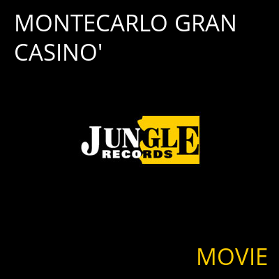 MONTECARLO GRAN CASINO' MOVIE