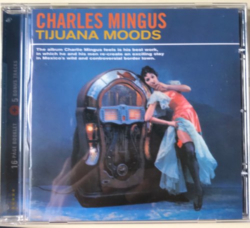 TIJUANA MOODS -BONUS TR- CHARLES MINGUS
