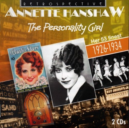 THE PERSONALITY GIRL: HER 53 FINEST 1926-1934 (2 CD) ANNETTE HANSHAW