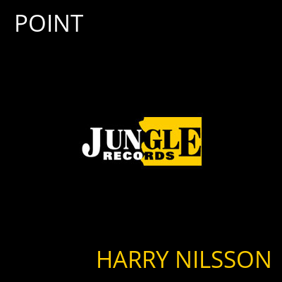 POINT HARRY NILSSON