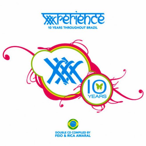 XXXPERIENCE 10 YEARS THROUGHOUT BRAZIL VARIOUS ARTISTS