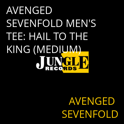 AVENGED SEVENFOLD MEN'S TEE: HAIL TO THE KING (MEDIUM) AVENGED SEVENFOLD