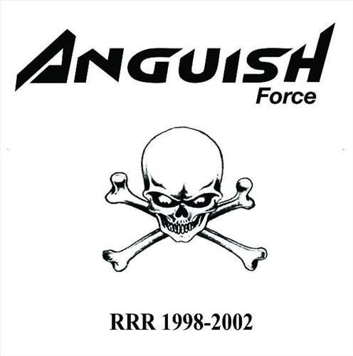 RRR 1998-2002 ANGUISH FORCE