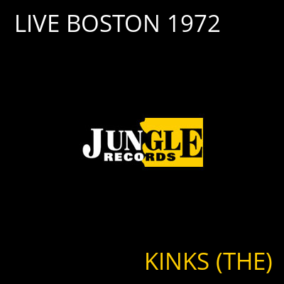 LIVE BOSTON 1972 KINKS (THE)