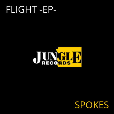 FLIGHT -EP- SPOKES