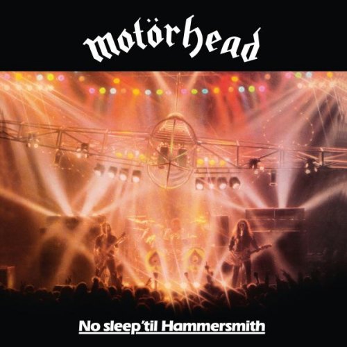 NO SLEEP'TIL HAMMERSMITH MOTORHEAD