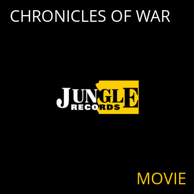CHRONICLES OF WAR MOVIE
