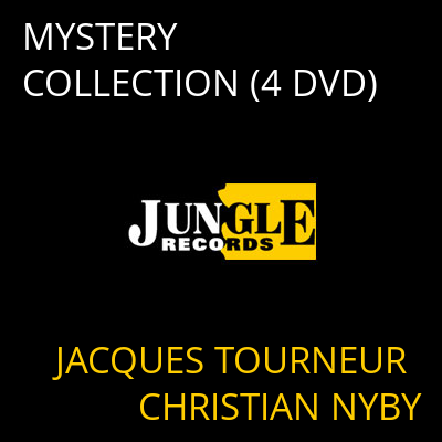 MYSTERY COLLECTION (4 DVD) JACQUES TOURNEUR CHRISTIAN NYBY
