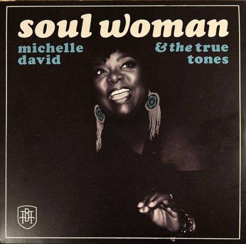TONES - SOUL WOMAN (TRANSPARENT VINYL) MICHELLE DAVID & THE TRUE