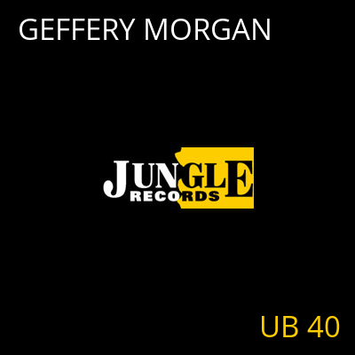 GEFFERY MORGAN UB 40